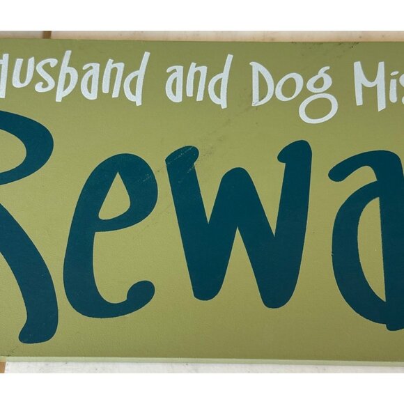 Dennis East Intl, LLC Green Wall Decor Husband Dog Missing Reward For Dog (READ) - Picture 7 of 10